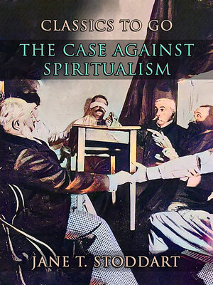 cover image of The Case Against Spiritualism